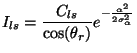 $\displaystyle I_{ls}=\frac{C_{ls}}{\cos(\theta_r)}e^{-\frac{\alpha^2}{2\sigma_\alpha^2}}$