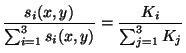 $\displaystyle \frac{s_i(x,y)}{\sum_{i=1}^3s_i(x,y)}=\frac{K_i}{\sum_{j=1}^3K_j}
$
