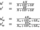 \begin{displaymath}
\begin{array}{lll}
u' &=& \frac{4X}{X+15Y+3Z}\\
v' &=& \f...
...w+3Z_w}\\
v'_w &=& \frac{9Y_w}{X_w+15Y_w+3Z_w}\\
\end{array}\end{displaymath}
