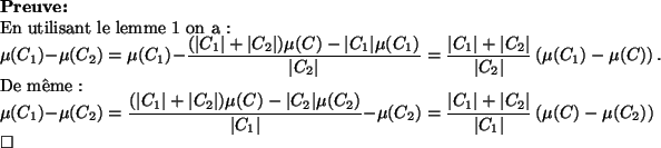 \begin{preuve}
% latex2html id marker 8901En utilisant le lemme~\ref{moy-somme...
...\vert}{\vert C_1\vert}\left(\mu(C)-\mu(C_2)\right)
\end{displaymath}\end{preuve}