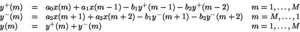 \begin{displaymath}\begin{array}{lllr}
y^+(m) &=& a_0x(m) + a_1x(m-1)-b_1y^+(m-1...
...dots,1 \\
y(m) &=& y^+(m)+y^-(m)& m = 1,\dots,M\\
\end{array}\end{displaymath}